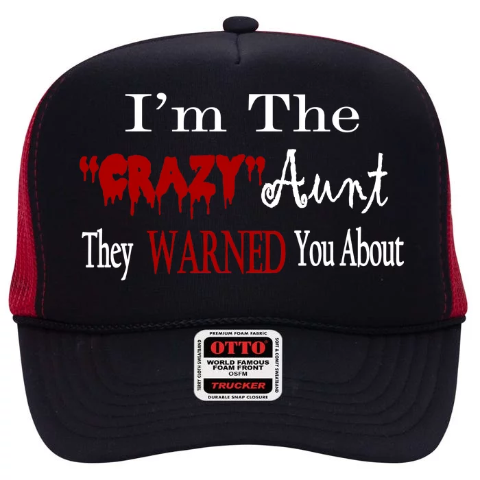 I'm The Crazy Aunt They Warned You About High Crown Mesh Trucker Hat