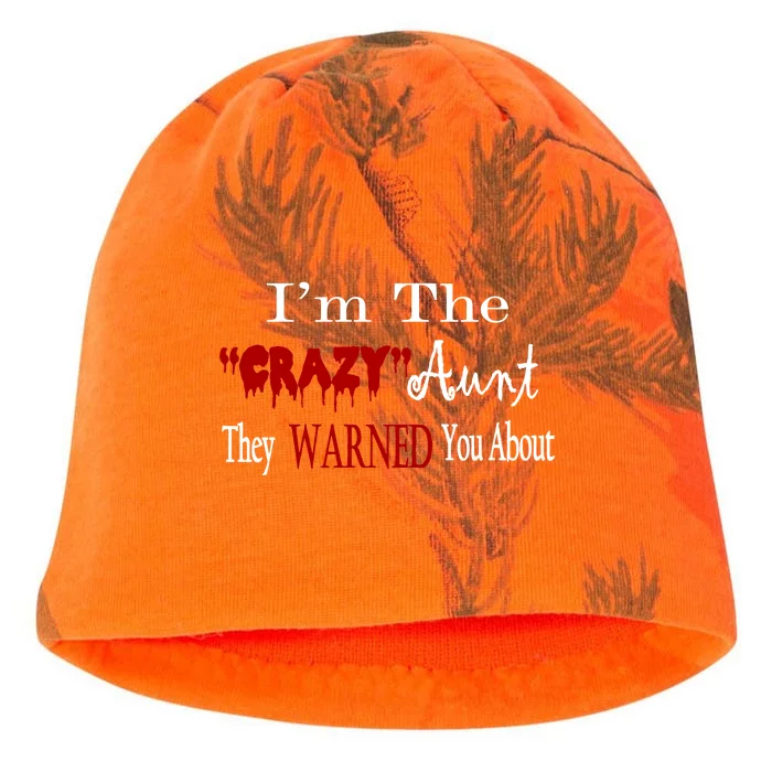 I'm The Crazy Aunt They Warned You About Kati - Camo Knit Beanie