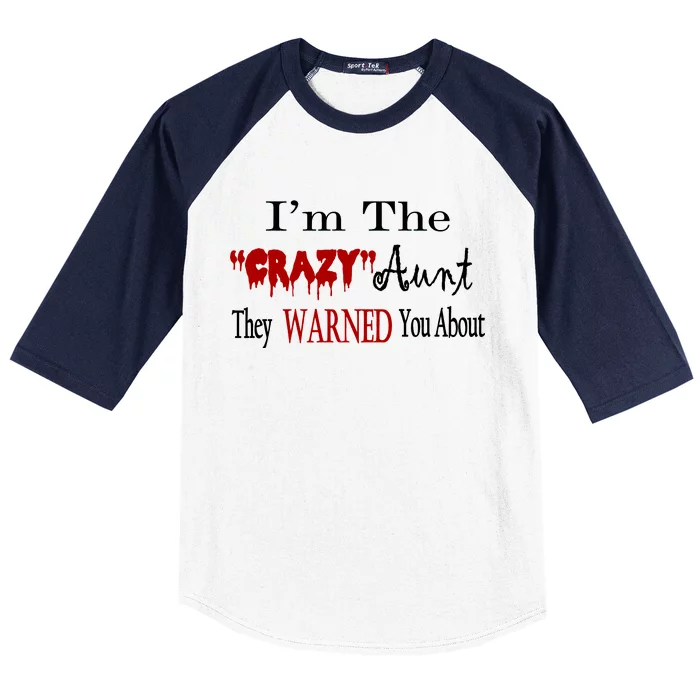 I'm The Crazy Aunt They Warned You About Baseball Sleeve Shirt