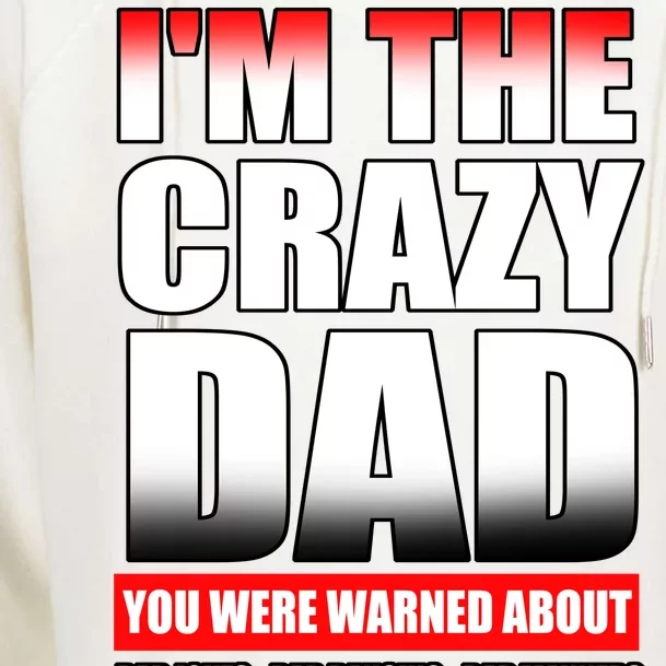 I'm The Crazy Dad You Were Warned About Bad Jokes Womens Funnel Neck Pullover Hood