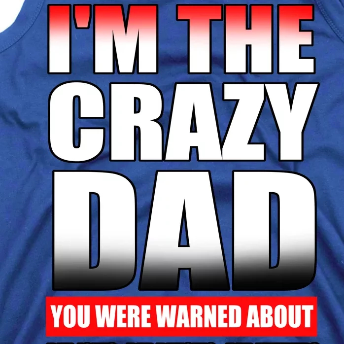 I'm The Crazy Dad You Were Warned About Bad Jokes Tank Top