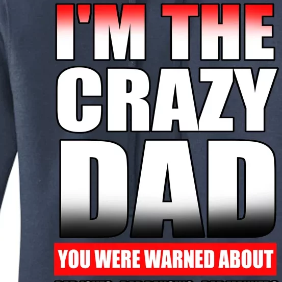 I'm The Crazy Dad You Were Warned About Bad Jokes Women's Pullover Hoodie