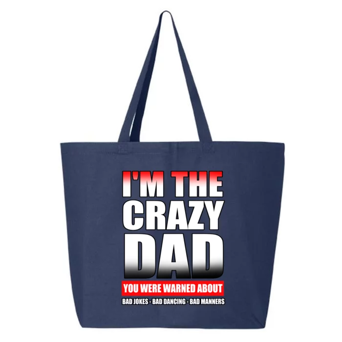 I'm The Crazy Dad You Were Warned About Bad Jokes 25L Jumbo Tote