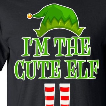 I'm The Cute Elf Matching Family Christmas Tall T-Shirt