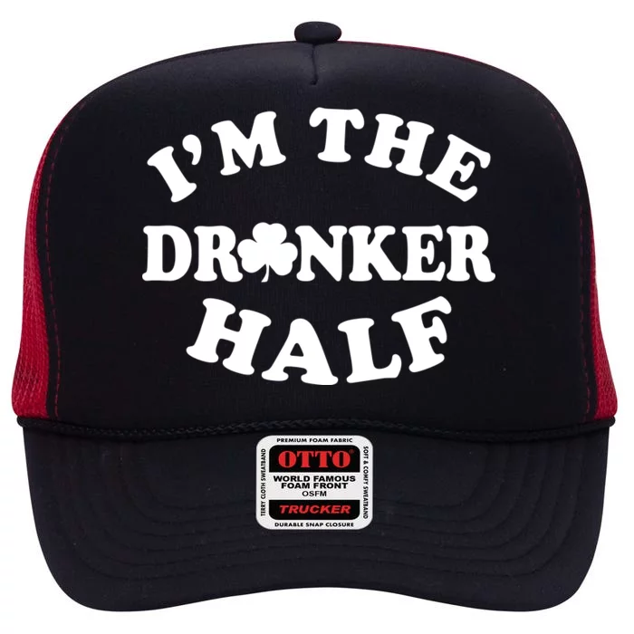 I'm The Drunker Half Irish Shamrock St. Patrick's Day High Crown Mesh Trucker Hat