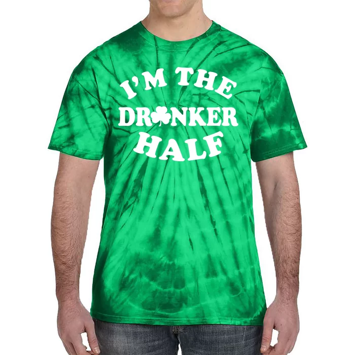 I'm The Drunker Half Irish Shamrock St. Patrick's Day Tie-Dye T-Shirt