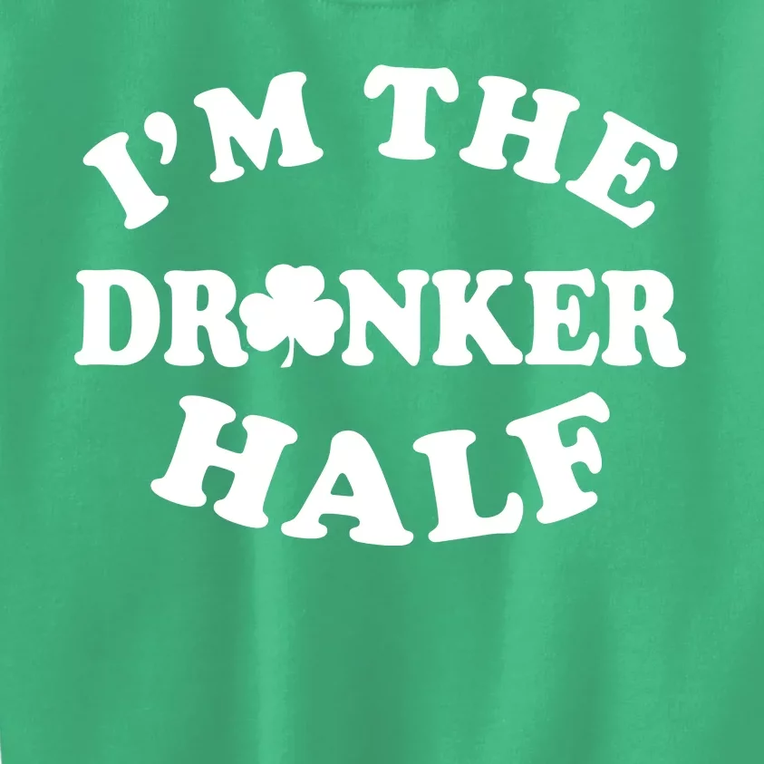 I'm The Drunker Half Irish Shamrock St. Patrick's Day Kids Sweatshirt