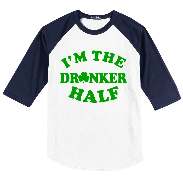 I'm The Drunker Half Irish Shamrock St. Patrick's Day Baseball Sleeve Shirt