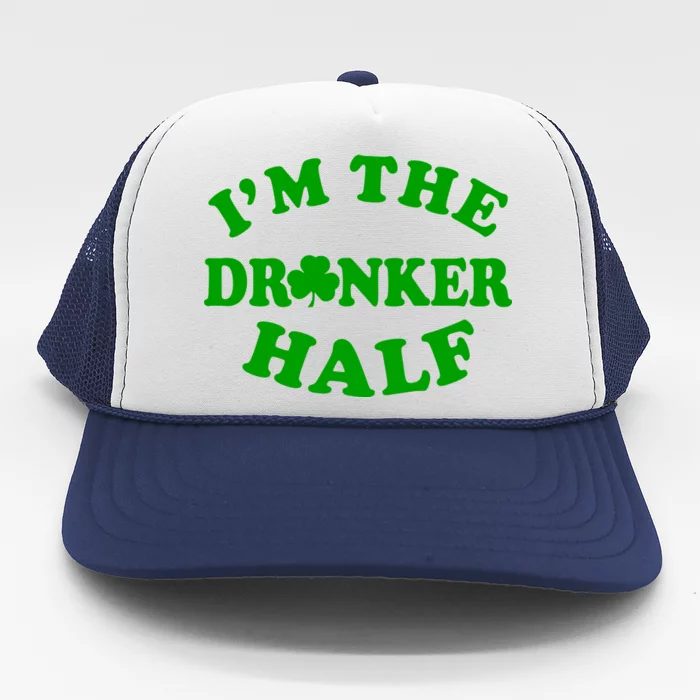 I'm The Drunker Half Irish Shamrock St. Patrick's Day Trucker Hat