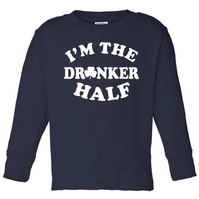 I'm The Drunker Half Irish Shamrock St. Patrick's Day Toddler Long Sleeve Shirt