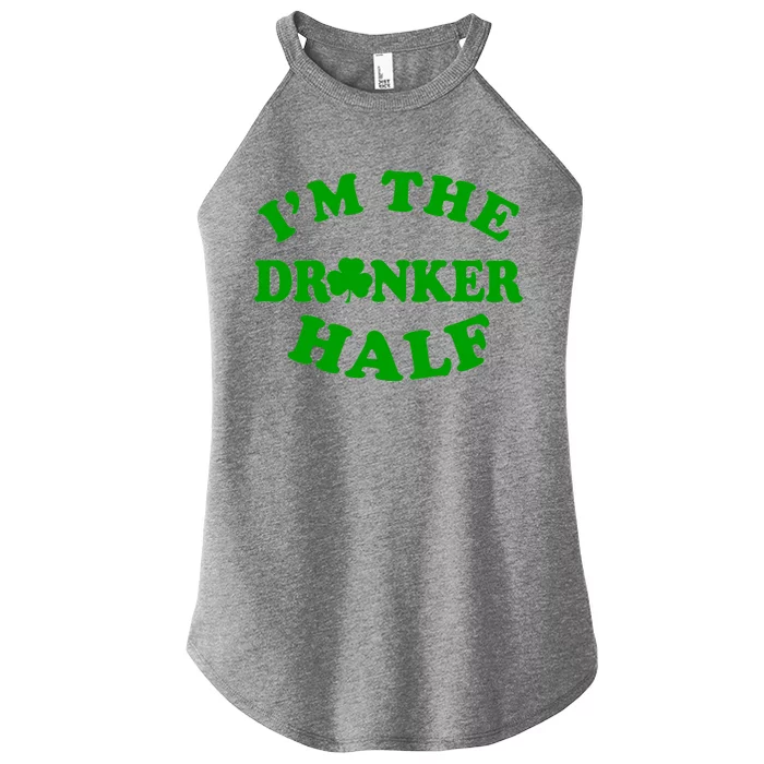 I'm The Drunker Half Irish Shamrock St. Patrick's Day Women’s Perfect Tri Rocker Tank