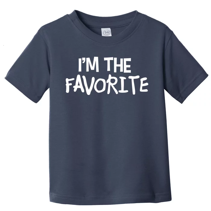 I'm The Favorite Toddler T-Shirt