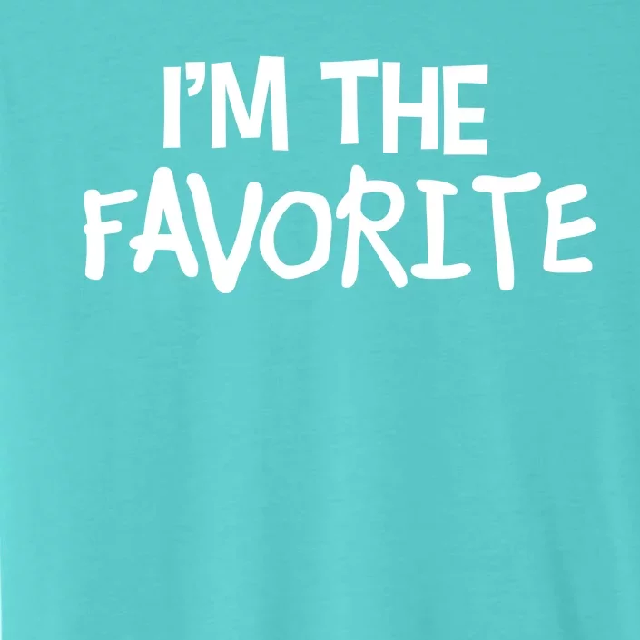 I'm The Favorite ChromaSoft Performance T-Shirt