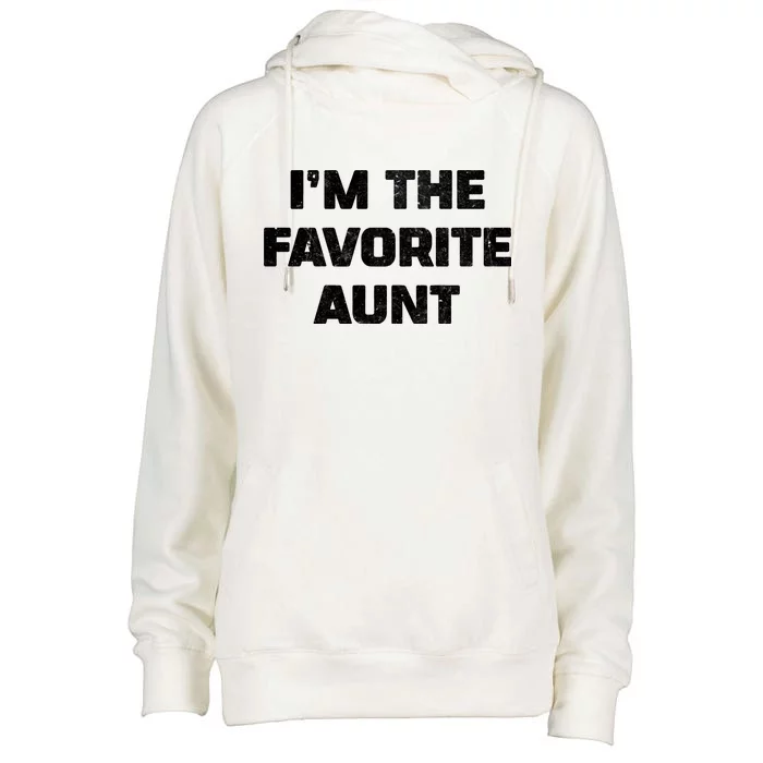 I'm the Favorite Aunt Womens Funnel Neck Pullover Hood