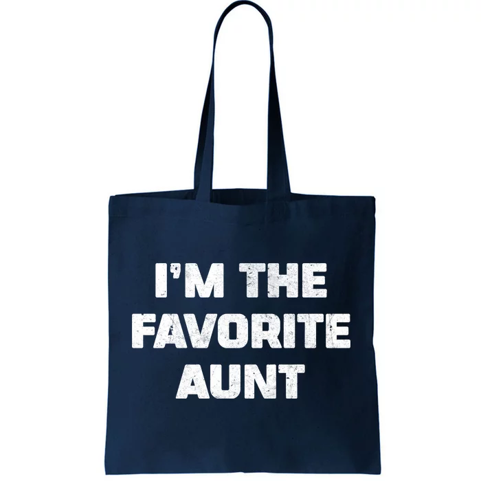 I'm the Favorite Aunt Tote Bag