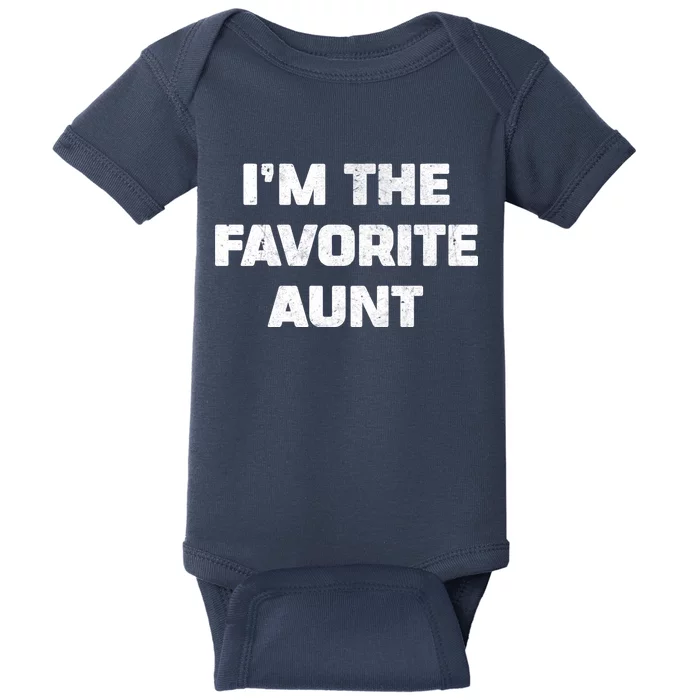 I'm the Favorite Aunt Baby Bodysuit