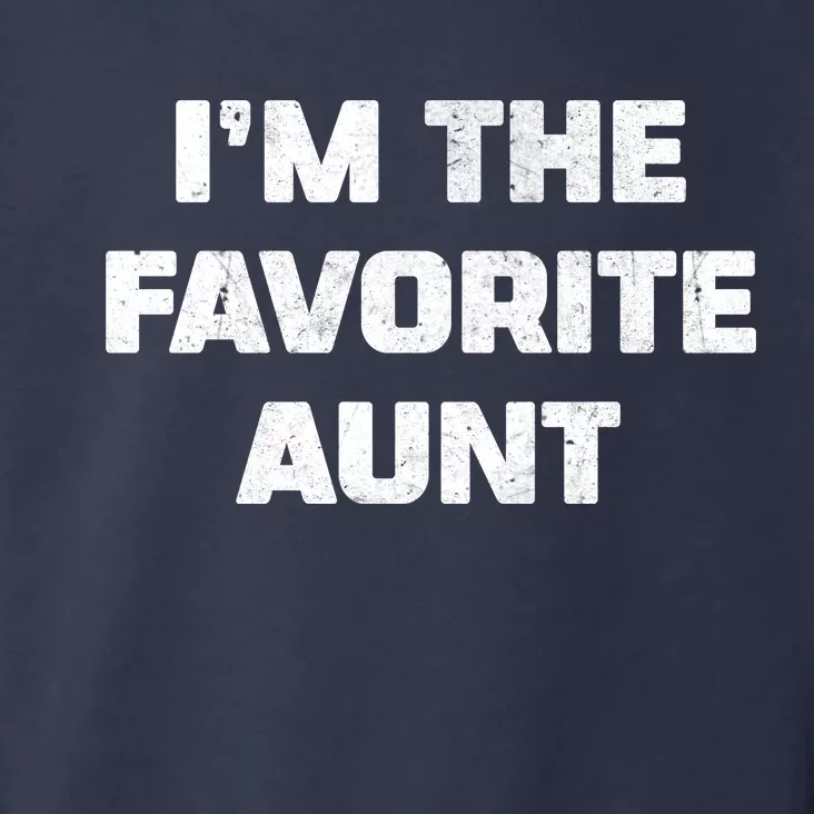 I'm the Favorite Aunt Toddler Hoodie