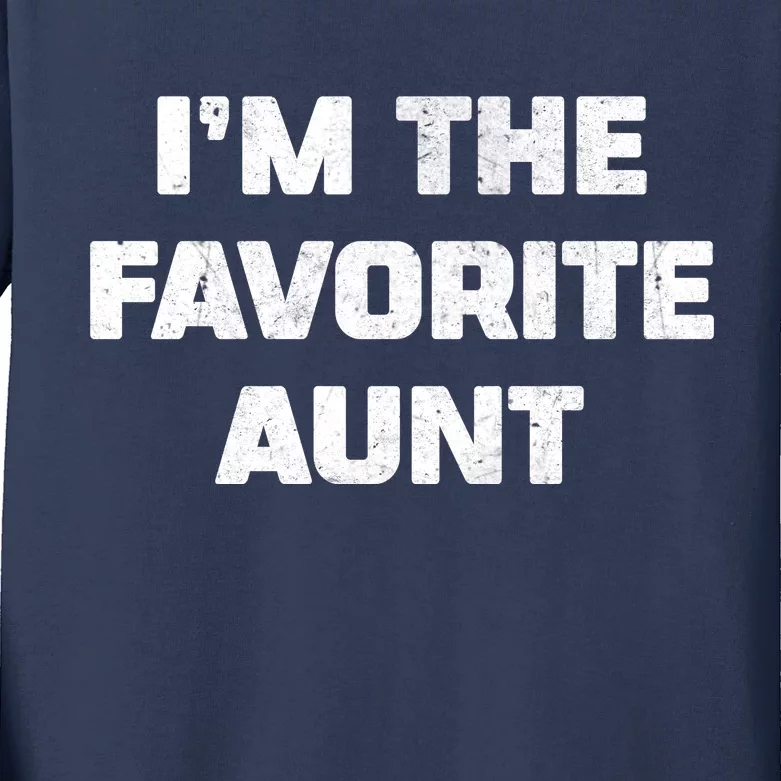 I'm the Favorite Aunt Kids Long Sleeve Shirt