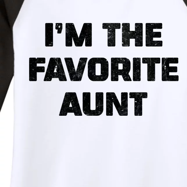 I'm the Favorite Aunt Women's Tri-Blend 3/4-Sleeve Raglan Shirt