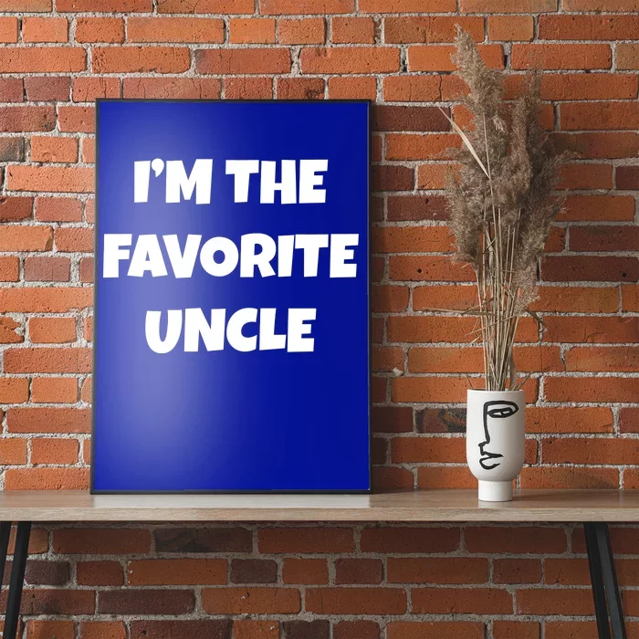 I'm The Favorite Uncle Poster