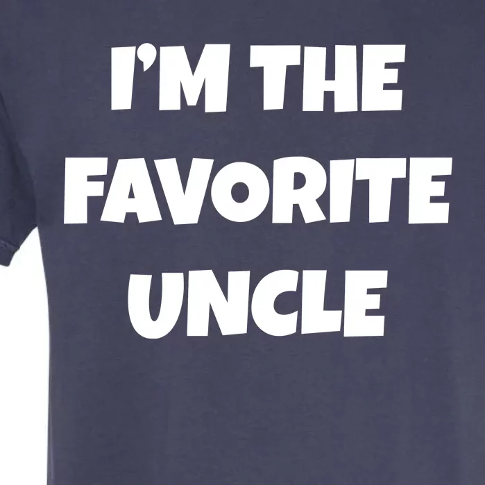 I'm The Favorite Uncle Garment-Dyed Heavyweight T-Shirt