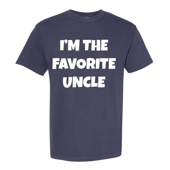 I'm The Favorite Uncle Garment-Dyed Heavyweight T-Shirt