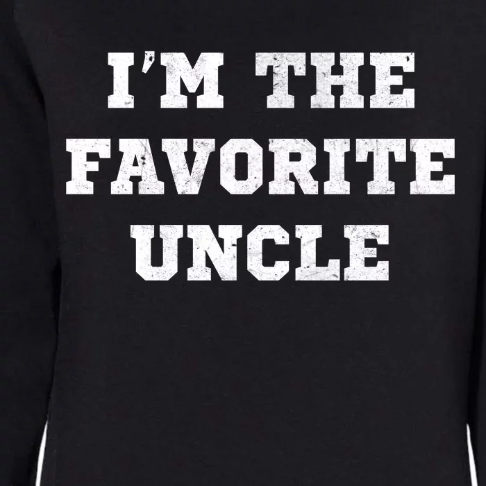 I'm The Favorite Uncle Funny Distressed Womens California Wash Sweatshirt