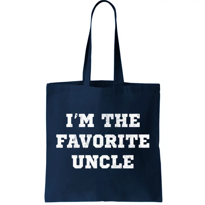 I'm The Favorite Uncle Funny Distressed Tote Bag