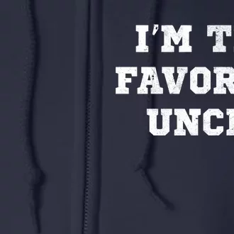 I'm The Favorite Uncle Funny Distressed Full Zip Hoodie