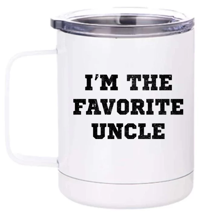 I'm The Favorite Uncle Funny Distressed Front & Back 12oz Stainless Steel Tumbler Cup