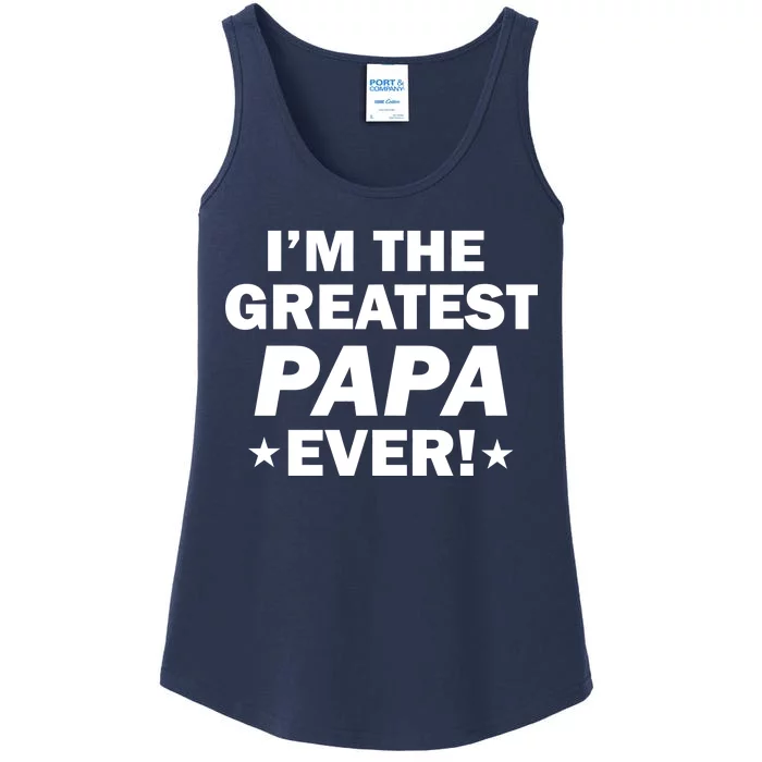 I'm The Greatest Papa Ever! Ladies Essential Tank