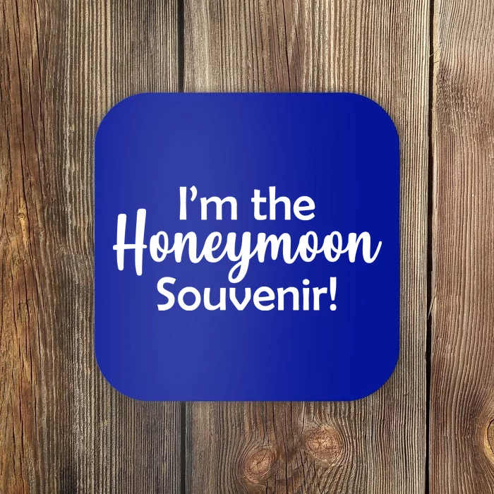 I'm The Honeymoon Souvenir Coaster