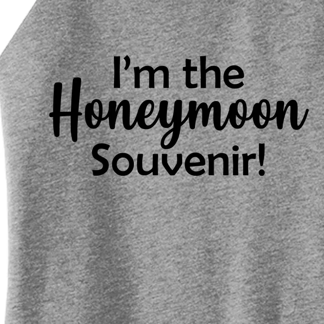 I'm The Honeymoon Souvenir Women’s Perfect Tri Rocker Tank