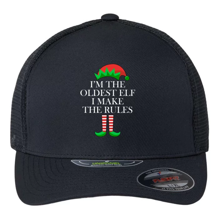 I'm The Oldest Elf I Make The Rules Matching Christmas Flexfit Unipanel Trucker Cap