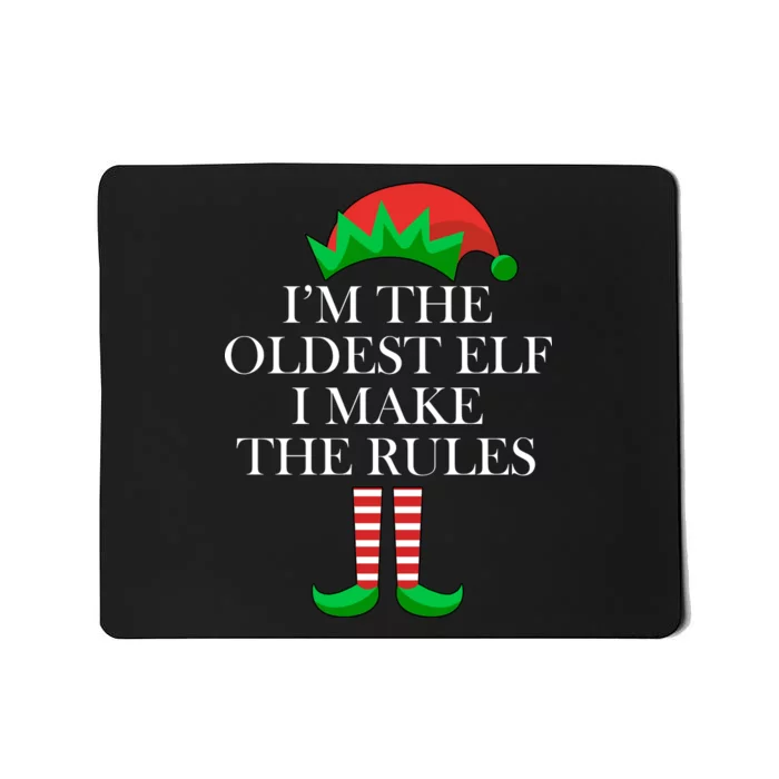 I'm The Oldest Elf I Make The Rules Matching Christmas Mousepad