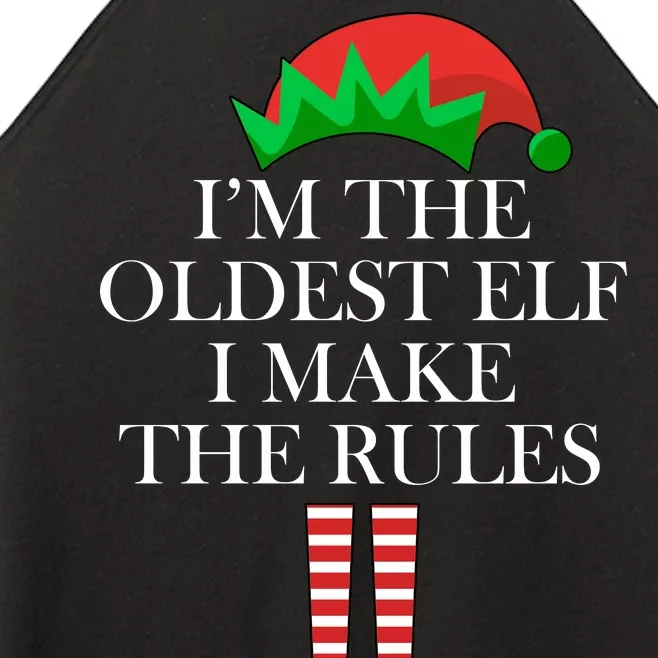 I'm The Oldest Elf I Make The Rules Matching Christmas Women’s Perfect Tri Rocker Tank