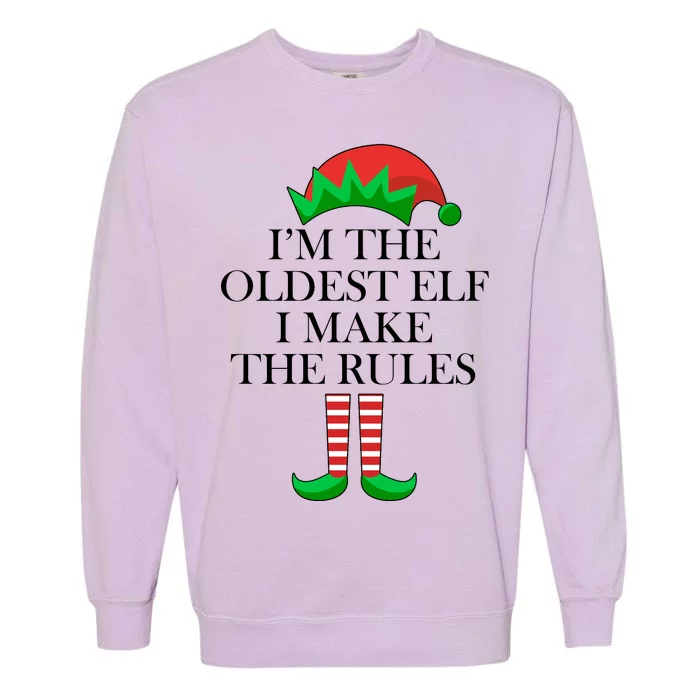 I'm The Oldest Elf I Make The Rules Matching Christmas Garment-Dyed Sweatshirt