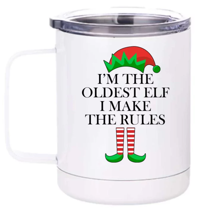 I'm The Oldest Elf I Make The Rules Matching Christmas Front & Back 12oz Stainless Steel Tumbler Cup