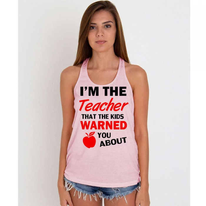 I'm The Teacher Kids Warned You About Women's Knotted Racerback Tank