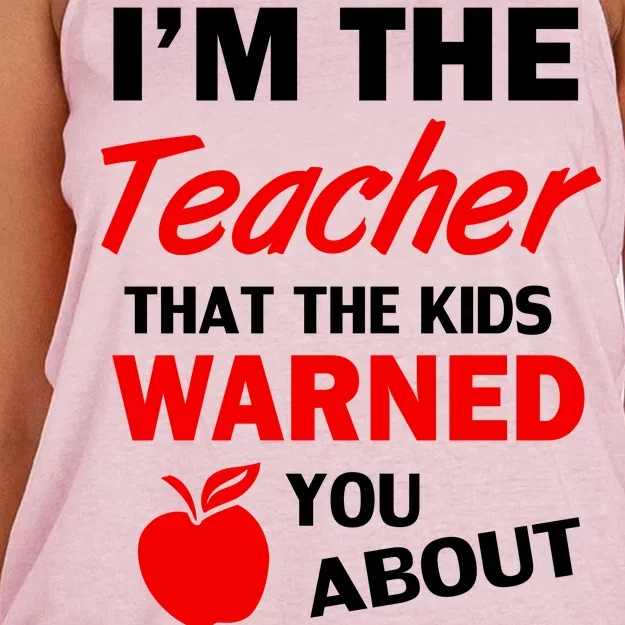 I'm The Teacher Kids Warned You About Women's Knotted Racerback Tank