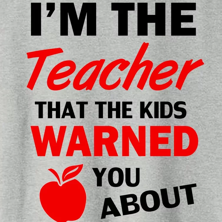 I'm The Teacher Kids Warned You About Women's Crop Top Tee