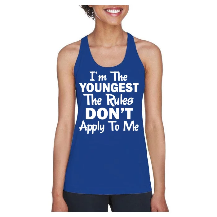 I'm the Youngest the Rules Don't Apply To Me Funny Women's Racerback Tank