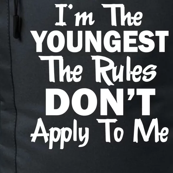 I'm the Youngest the Rules Don't Apply To Me Funny Daily Commute Backpack