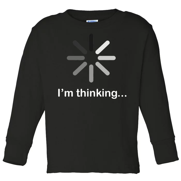 I'm Thinking Loading Logo Toddler Long Sleeve Shirt