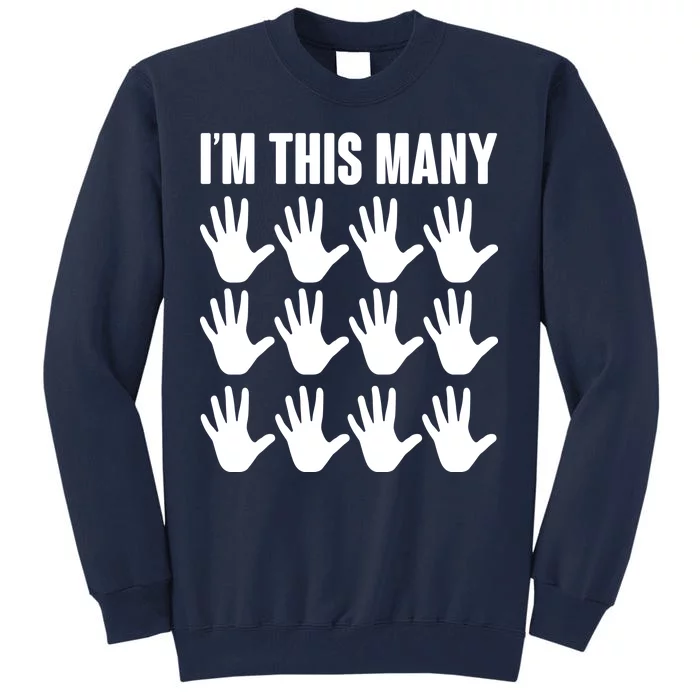 I'm This Many 60th Birthday Tall Sweatshirt