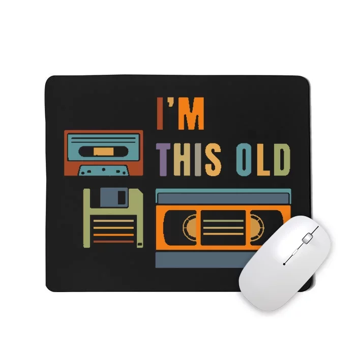 I'm This Old Retro Throwback Birthday Mousepad