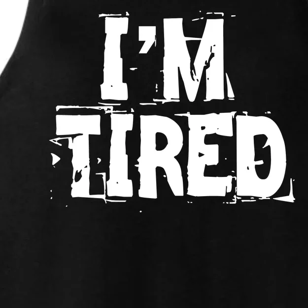 I'm Tired Ladies Tri-Blend Wicking Tank