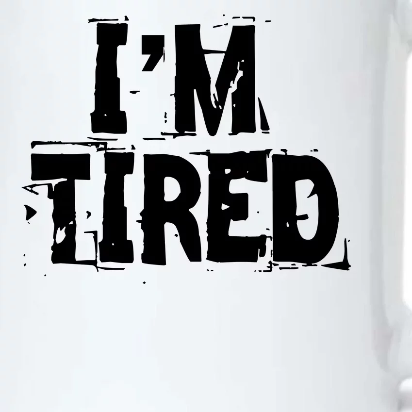 I'm Tired Black Color Changing Mug