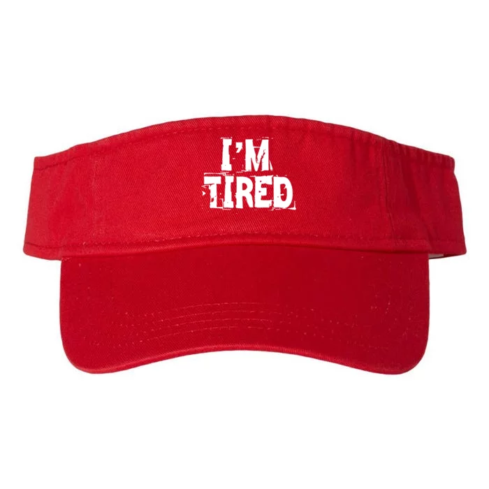 I'm Tired Valucap Bio-Washed Visor