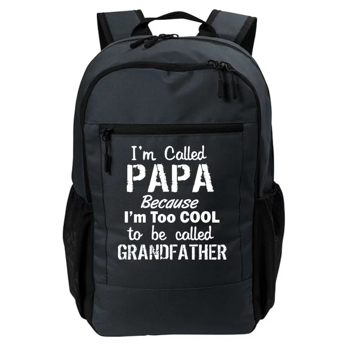 I'm Too Cool To Be Called Grandfather Papa Daily Commute Backpack